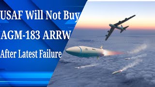US Will Not Buy AGM-183 ARRW Hypersonic Missile After Latest Failure