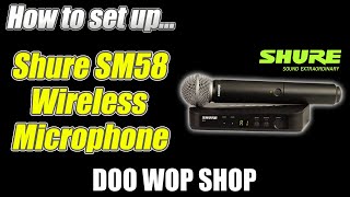 How to use a Shure SM58 wireless handheld mic