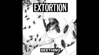 Extortion - Seething (2022)