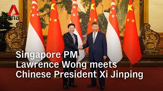 Singapore PM Lawrence Wong meets Chinese President Xi Jinping