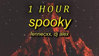 fennecxx, DJ ALEX - SPOOKY | 1 hour