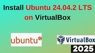 Install Ubuntu 24.04.2 LTS on VirtualBox in 10 MINUTES! (Step-by-Step Guide) | 2025 Updated