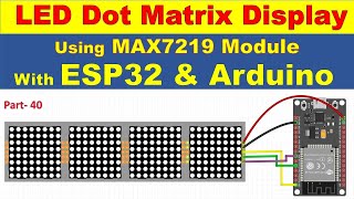 40 ESP32 Led Dot Matrix 64x8 Display Max7219 using Arduino