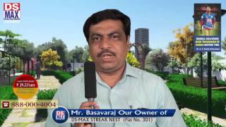 DS-MAX STREAK NEST  (Flat No. 301) Our Owner Mr. Basavaraj