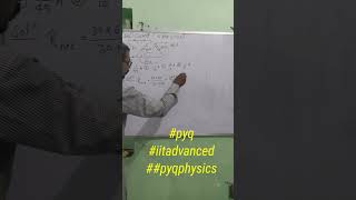#pyq #iitadvanced #iitphysics 🔥🔥