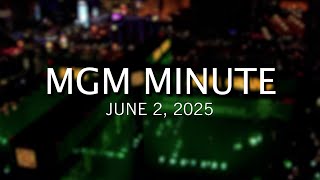 MGM Minute | June 2, 2025 | MGM Resorts
