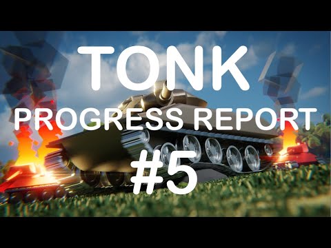 TONK progress report #5