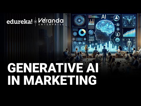 Generative AI in Marketing Campaigns | How Will AI Transform Marketing? | Edureka