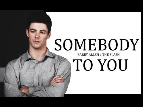 Barry Allen | Somebody to you