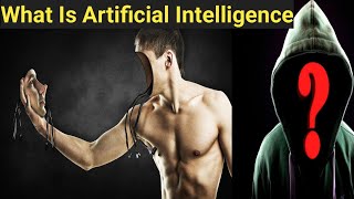 What is Artificial Intelligence | Artificial Intelligence Definition | AI Explained