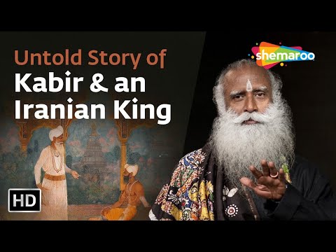 Untold Story of Kabir & an Iranian King | Sadhguru