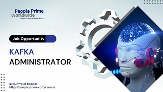 IT Jobs in India in 2024: Kafka Administrator | People Prime Jobs