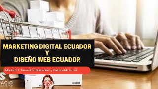 Curso Marketing digital Ecuador y Diseño web Ecuador Modulo 1 Tema 2