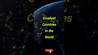 Smallest Countries..... #top #top10 #shorts #trending #trend #2025 #edit #tiktok #video #world