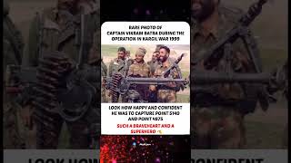 CAPTAIN VIKRAM BATRA DURING THE OPERATION IN KARGIL WAR 1999 | #shorts