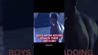 BOYS AFTER ADDING IITian IN THEIR INSTA BIO #iit