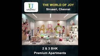 Siruseri Apartments For Sale, OMR | Cont : 7358792424 | Urbanrise The world of joy | Chennai #omr