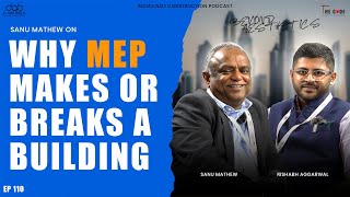 Sanu Mathew on Why MEP Makes of breaks a building EP110 | The CODE with Rishabh Aggarwal | Podcast