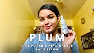 Plum 10% Niacinamide & Rice Water Face Serum |Honest Review | #skincare