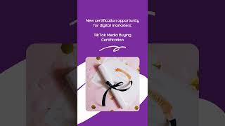 New certification opportunity: TikTok Media Buying Certification  #digitalmarketingcertification