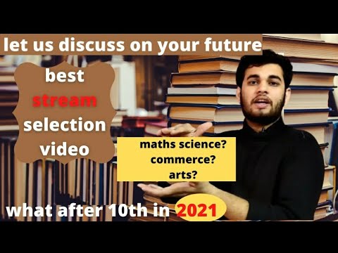 Complete guide to select your stream after class 10th |How to choose your stream |career options