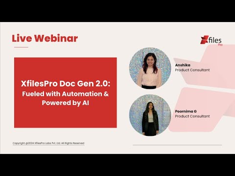 Webinar-XfilesPro Doc Gen 2.0: Fueled with Automation & Powered by AI