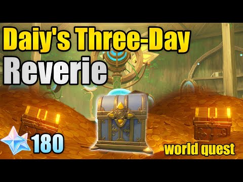 HOW TO GET! Daiy's Three-Day Reverie CHESTS All World Quests Puzzle and Chest  - 180+ Primogems