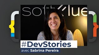 📽️ DevStories - Sabrina Pereira, Dev & Tech Lead @  Softfluent