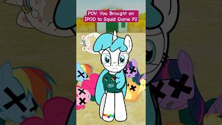 MLP You Brought the IPOD to Squis Game P2 #2danimation #mlp #sigmaboy #squidgame