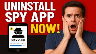 How To Uninstall Spy App On Android? Quick Guide On Android Spyware Removal!