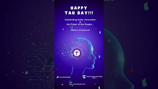 🔥 Happy Tau Day 🎉 A New Era in Crypto Mining Starts Now | Don’t Miss Tau! #TauNetwork #Crypto