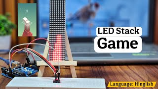 DIY LED Stack Game with Arduino Uno & 4-in-1 Dot Matrix Display | Fun Electronics Project! 🚀