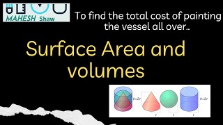 To find the total cost of painting the vessel all over. #surfaceareasandvolumesclass10 #maths