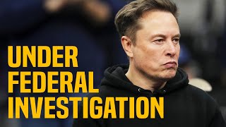 IT'S HAPPENING: Elon Musk hit with FEDERAL INVESTIGATION