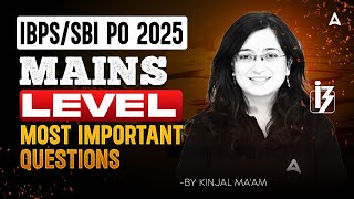 IBPS PO/SBI PO Mains 2025  | High Level Mains Most Important Questions | English By Kinjal Ma'am