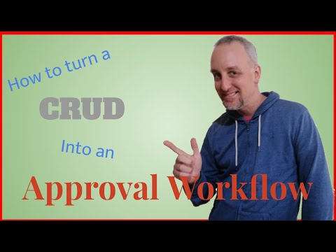 How do you turn a CRUD into an Approval Workflow