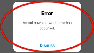 An Unknown Network Error Has Occurred Instagram Login