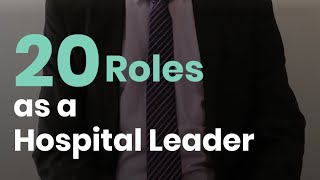 20 Roles as a Hospital Leaders / Hospital Management