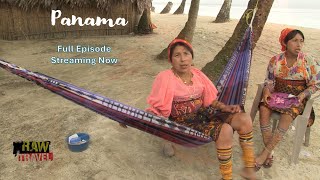 Raw Travel Episode 115 - Panama