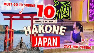 ⛩️ 10 things you MUST DO in HAKONE 🇯🇵 Japan Itinerary |  the Hotspring Town ♨️ Japan Travel Guide