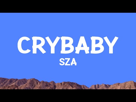 @sza - Crybaby (Lyrics)