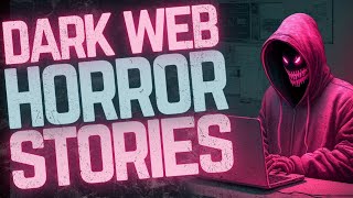 3 Dark/Deep Web Horror Stories