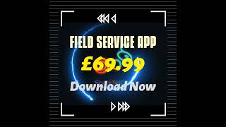 Field Service App @ £69.99
