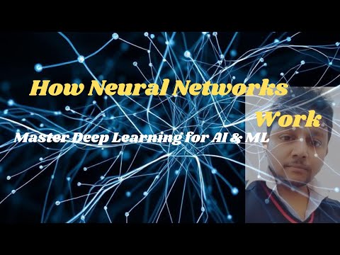 How Neural Networks Work: Understanding Deep Learning for AI & Machine Learning