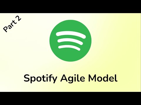 Spotify Agile Model Overview (Part 2)