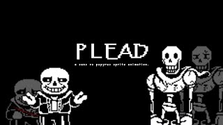 PLEAD [A short Sans VS. Papyrus animation]