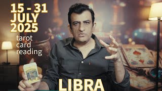 Libra - 15 - 31 July 2025 - What Will Happen - Tarot Card Reading - Psychic Love Tarot