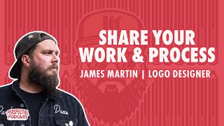 PP 176: James Martin on Sharing Your Process & Giving Yourself Time to Grow