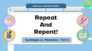 Tautologies vs. Pleonasms - Part 3