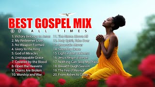 MOST POWERFUL GOSPEL SONGS OF ALL TIMES - Best  Gospel Music Playlist Ever